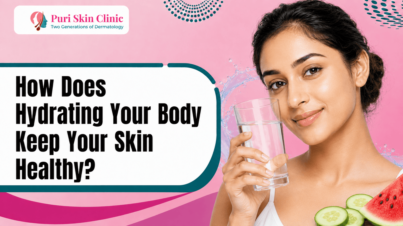How Does Hydrating Your Body Keep Your Skin Healthy?