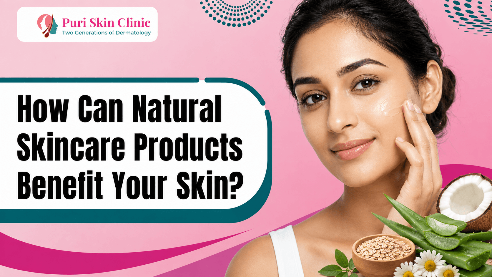 How can natural skincare products benefit your skin?